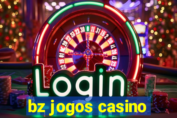 bz jogos casino